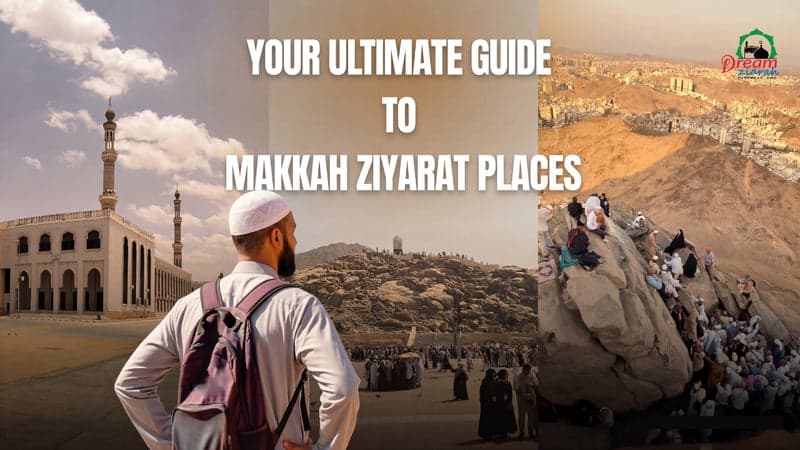 Makkah Ziyarat Places