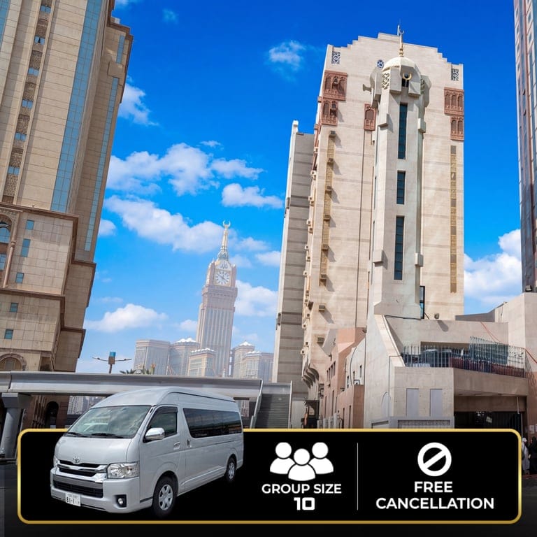 Small Group Makkah Ziyarat Tour – Luxury Van (10 Guests)
